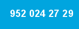 952 024 27 29